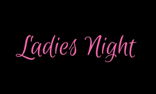 Our 6th Annual Ladies Night